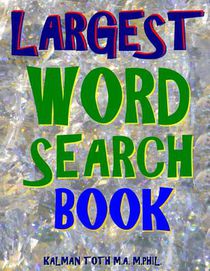 Largest Word Search Book: 133 Extra Large Print Themed Puzzles