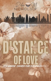 Distance of Love - Ich werde immer für dich kämpfen (Liebesroman)