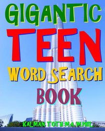 Gigantic Teen Word Search Book: 300 Hard Exciting Themed Vocabulary Puzzles