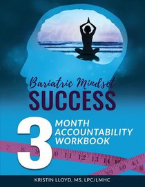 Bariatric Mindset Success: 3 Month Accountability Workbook: (full-color version)