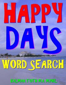 Happy Days Word Search: 300 Extra Large Print Entertaining Themed Puzzles