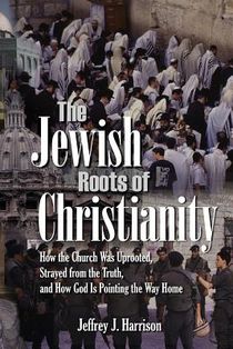 The Jewish Roots of Christianity voorzijde