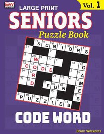 SENIORS Puzzle Book: CODE WORD, Specially designed for adults