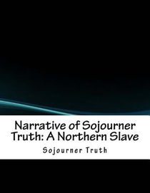 Narrative of Sojourner Truth: A Northern Slave