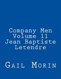 Company Men: Volume 11 Jean Baptiste Letendre