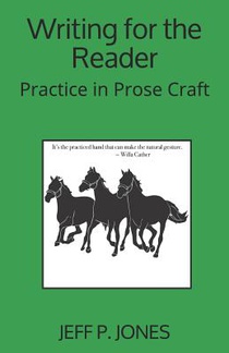 Writing for the Reader: Practice in Prose Craft
