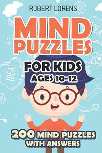 Mind Puzzles for Kids Ages 10-12