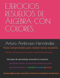 Ejercicios resueltos de Algebra explicados por pasos y colores.