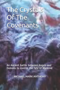 Crystals Of The Covenant: Revelations of the YuMuYa Scrolls