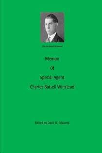 Memoir of Special Agent Charles Batsell Winstead