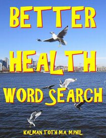 Better Health Word Search: 133 Extra Large Print Entertaining Themed Puzzles
