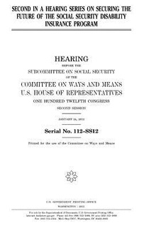 Second in a hearing series on securing the future of the Social Security Disability Insurance program