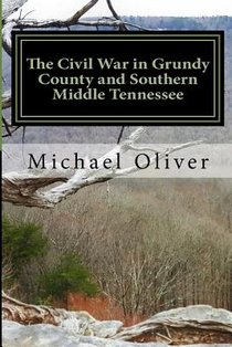 The Civil War in Grundy County and Southern Middle Tennessee