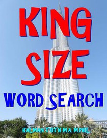 King Size Word Search: 133 Extra Large Print Entertaining Themed Puzzles