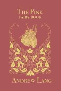 The Pink Fairy Book: Original and Unabridged