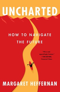 Uncharted: How to Navigate the Future