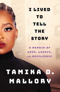 I Lived to Tell the Story: A Memoir of Love, Legacy, and Resilience