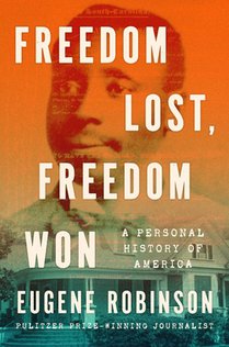 Freedom Lost, Freedom Won: A Personal History of America