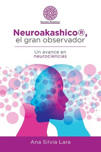 Neuroakashico(R), El Gran Observador