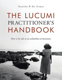 The Lucumi Practitioner's Handbook