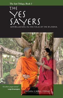 The Yes Sayers: Affirmation in the Time of the Buddha