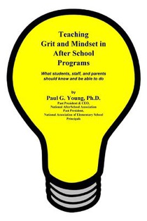 Teaching Grit and Mindset in Afterschool Programs: What students, staff, and parents should know and be able to do