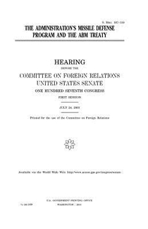 The administration's missile defense program and the ABM Treaty
