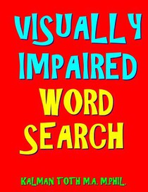 Visually Impaired Word Search: 133 Jumbo Print Themed Puzzles