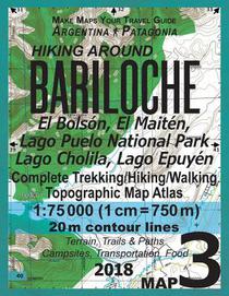 Hiking Around Bariloche Map 3 El Bolson, El Maiten, Lago Puelo National Park, Lago Cholila, Lago Epuyen Complete Trekking/Hiking/Walking Topographic Map Atlas Argentina Patagonia 1