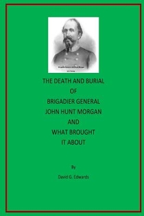 The Death and Burial of Brigadier General John Hunt Morgan voorzijde