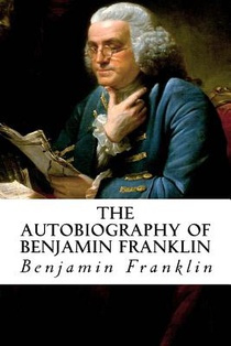 The Autobiography of Benjamin Franklin