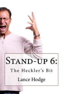 Stand-up 6: The Heckler's Bit