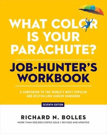 What Color Is Your Parachute? Job-Hunter's Workbook, Seventh Edition voorzijde