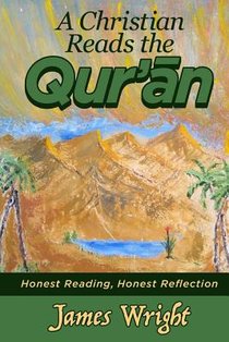 A Christian Reads the Qur'an: Honest Reading, Honest Reflection voorzijde