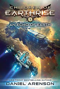 An Echo of Earth: Children of Earthrise Book 3