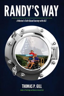 Randy's Way: A Marine's Faith-Based Journey with ALS