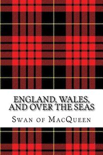 England, Wales, and over the Seas: Twenty Tunes for the Bagpipes and Practice Chanter