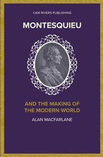 Montesquieu and the Making of the Modern World