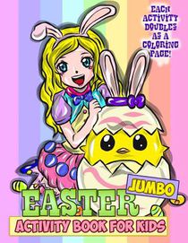 Jumbo Easter Activity Book for Kids: Easter Coloring Book for Toddlers, Preschoolers and Children with Mazes, Crosswords, Word Searches, Spot the Diff
