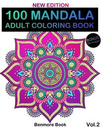 100 Mandala: Adult Coloring Book 100 Mandala Images Stress Management Coloring Book For Relaxation, Meditation, Happiness and Relie
