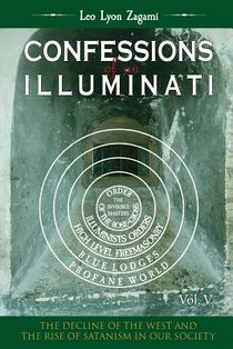 Confessions of an Illuminati Volume 5: The Decline of the West and the Rise of Satanism in our Society voorzijde