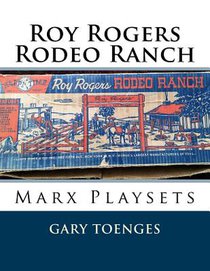 Roy Rogers - Rodeo Ranch: Marx Playsets