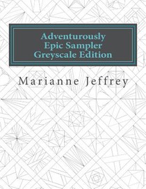 Adventurously Epic Sampler Greyscale Edition: Greyscale Edition
