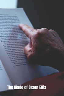 The Blade of Orson Ellis: Tale of medieval knights. The story about friendship, courage and justice of knights