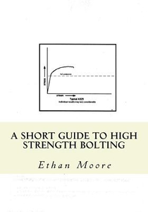 A Short Guide To High Strength Bolting