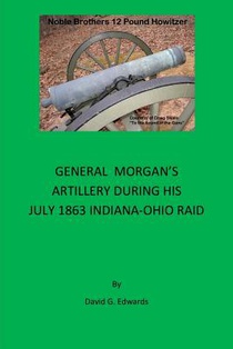 General Morgan's Artillery During His July 1863 Indiana-Ohio Raid