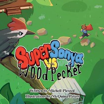 Super Sonya vs. the Woodpecker