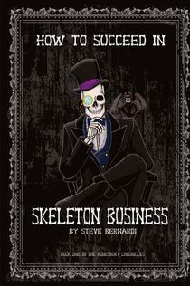 How to Succeed in Skeleton Business