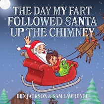 The Day My Fart Followed Santa Up The Chimney voorzijde