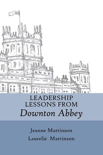 Leadership Lessons From Downton Abbey